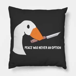 Peace was Never an Option Pillow