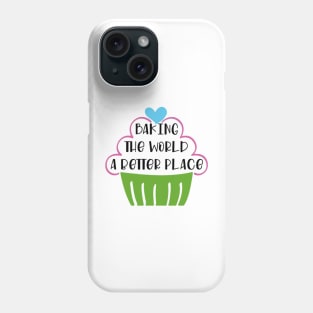 Bake The World A Better Phone Case