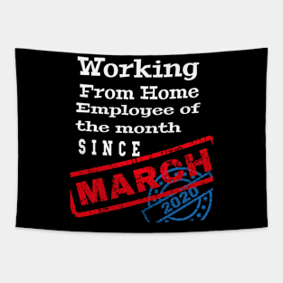 Work From Home Employee of The Month Since March 2020 Funny Tapestry