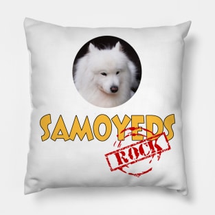 Samoyeds Rock! Pillow