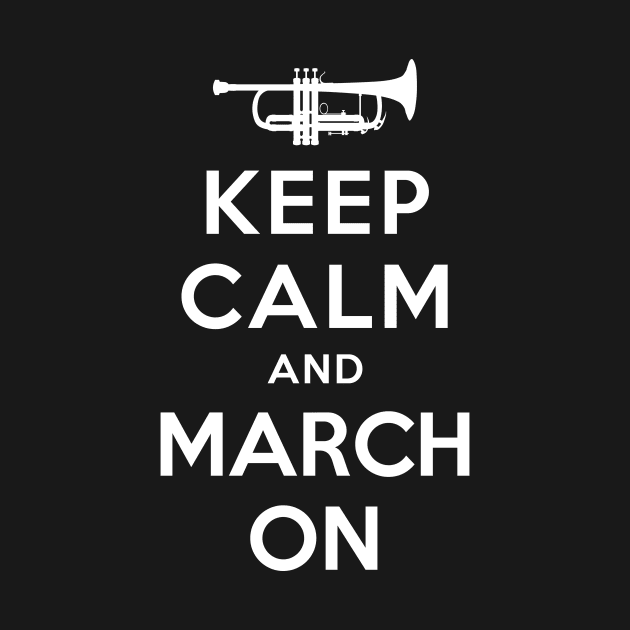 KEEP CALM AND MARCH ON by dwayneleandro