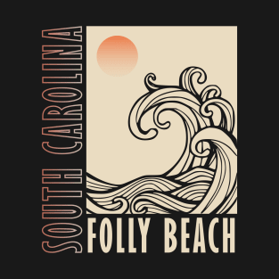 Folly Beach South Carolina - Charleston Coast T-Shirt