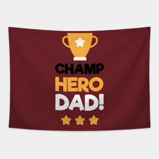 Champ Hero Dad Strong Daddy I Love Papa Tapestry