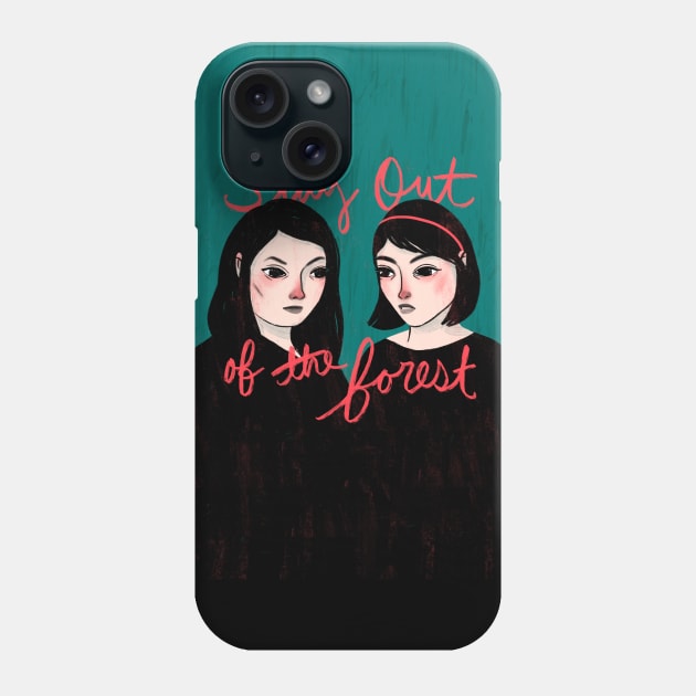 Stay Out of the Forest Phone Case by MollyFergusonArt