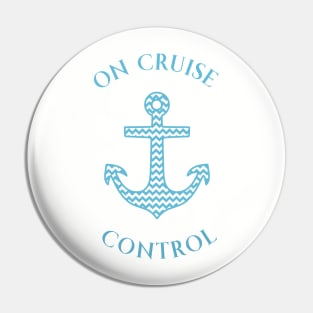 On Cruise Control - Cruise Vacation Design Pin