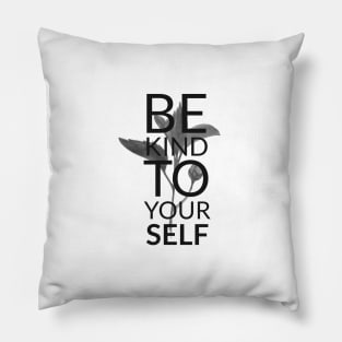 BE KIND TO YOURSELF Pillow