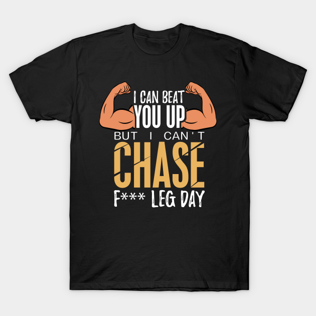 Discover Fuck Leg Day - Fitness - T-Shirt