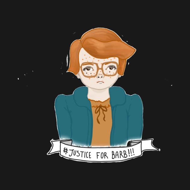 Stranger Things JUSTICE FOR BARB by NiamhYoungArt