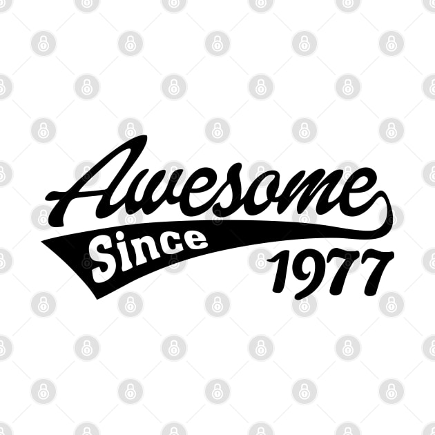 Awesome Since 1977 by TheArtism