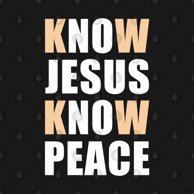 Know Jesus Know Peace by adik