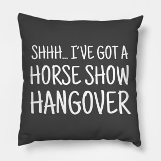 Horse Show Hangover Pillow