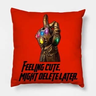 Might Delete Later Pillow