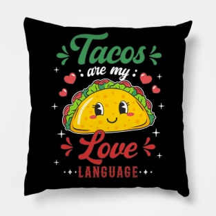 Taco Tacos Are My Love Language Cute Taco Lover Pillow