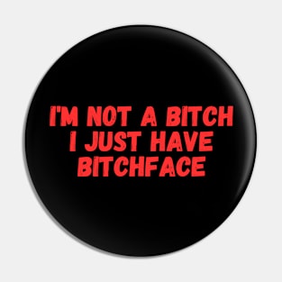 bitchface Pin