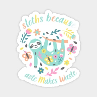 Sloths Because Haste Makes Waste Magnet