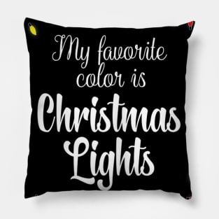 my favorite color is christmas lights Pillow