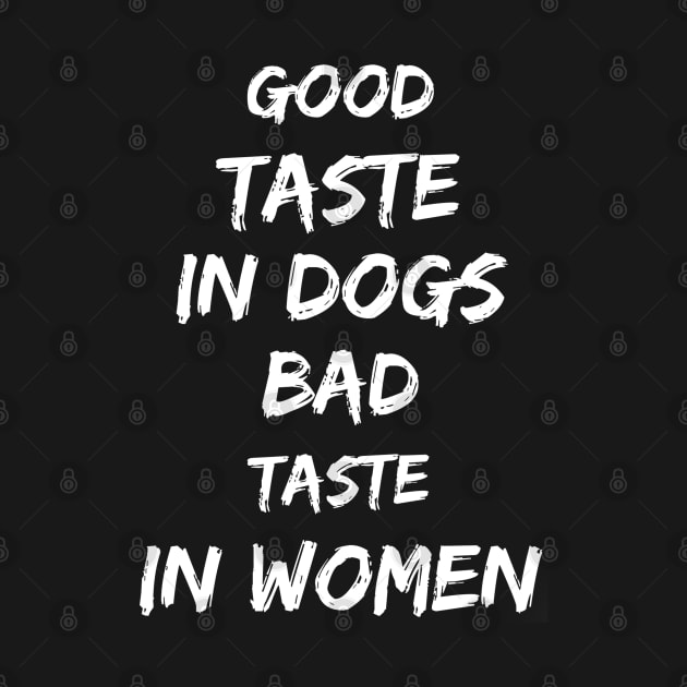 Good taste in Dogs bad taste in Women by Live Together