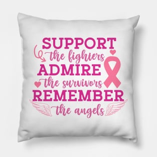 Support Admire Remember Pillow