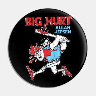 Big Hurt Allan Jepsen Pin