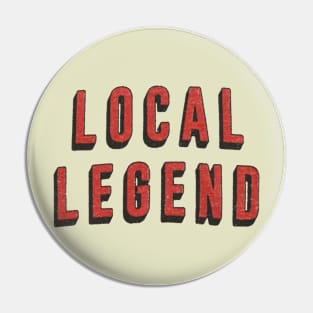 LOCAL LEGEND Pin