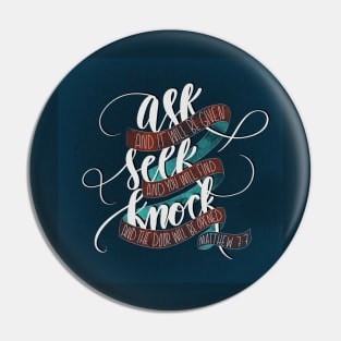 Ask, seek, knock - Matthew 7:7 Pin