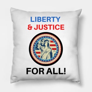 Liberty & Justice For All! Pillow