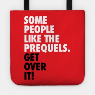 Some People Like the Prequels Tote