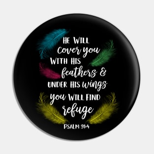 Cover You With His Feathers Psalm 91:4 Parrot bird Pin