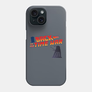 Back to the time war Phone Case