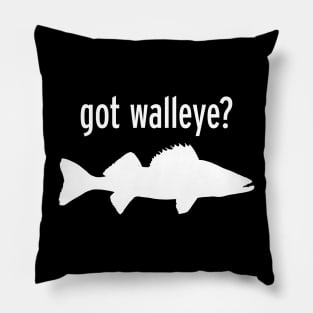 GOT WALLEYE? Pillow