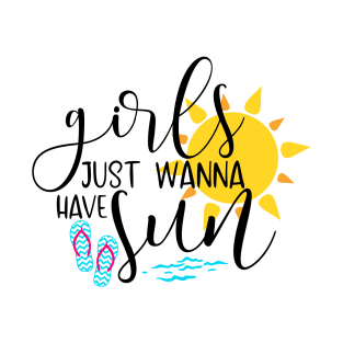 Girls just wanna have sun T-Shirt