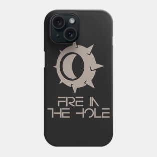 Fire In The Hole Phone Case