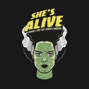 she's alive T-Shirt