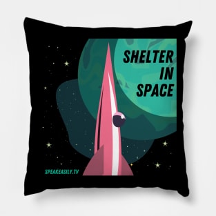 Shelter In Space, Speakeasily Pillow