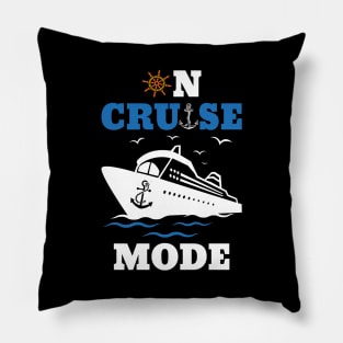 Funny Cruise Vacation Sayings On cruise mode Pillow