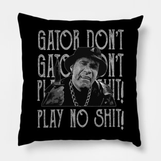 gator dont play Pillow