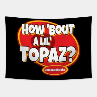 How 'Bout A Lil' TOPAZ? Tapestry