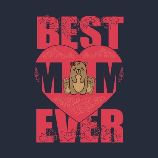 Mama Bear the Best Mom Ever T-Shirt