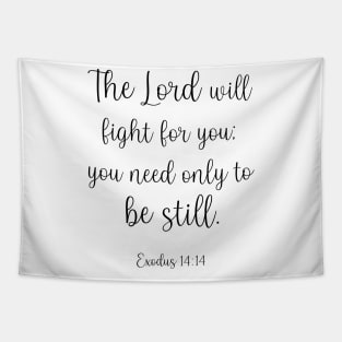 The Lord will fight for you Tapestry