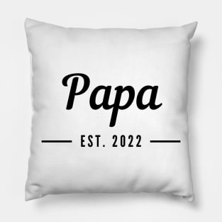 Papa EST. 2022. Simple Typography Design For The New Dad Or Dad To Be. Pillow