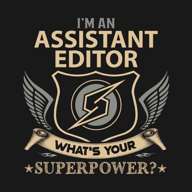 Assistant Editor T Shirt - Superpower Gift Item Tee by Cosimiaart