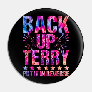 Back Up Terry Put It In Reverse 4th of July Tie Dye Pin