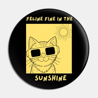 Feeling fine in the sunshine Pin