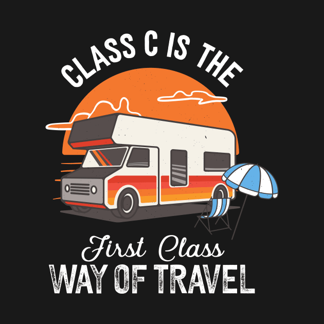 Class C Motorhome Funny Camper Camping by Foxxy Merch