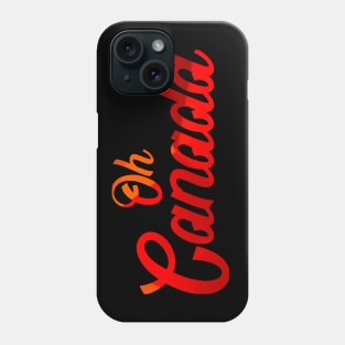 Oh Canada Phone Case