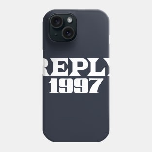 Reply 1997 Phone Case