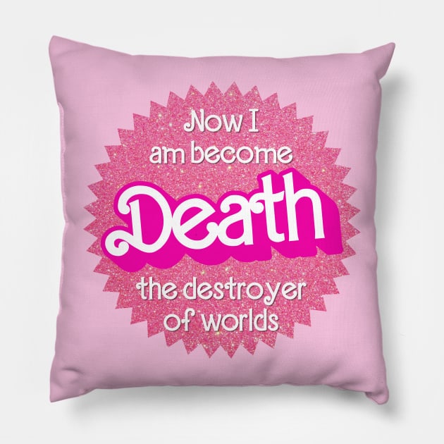 “Now I Am Become Death, the Destroyer of Worlds” (Barbenheimer) Pillow by maninsidetees