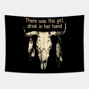 There was this girl, drink in her hand Bull-Skull Feathers Tapestry