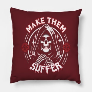 make them suffer Pillow