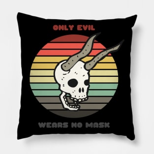 Sunset Demon Skull / Only Evil Wears No Mask Pillow